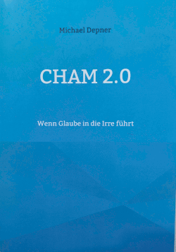 Cham 2.0 / Wenn Glaube in die Irre führt